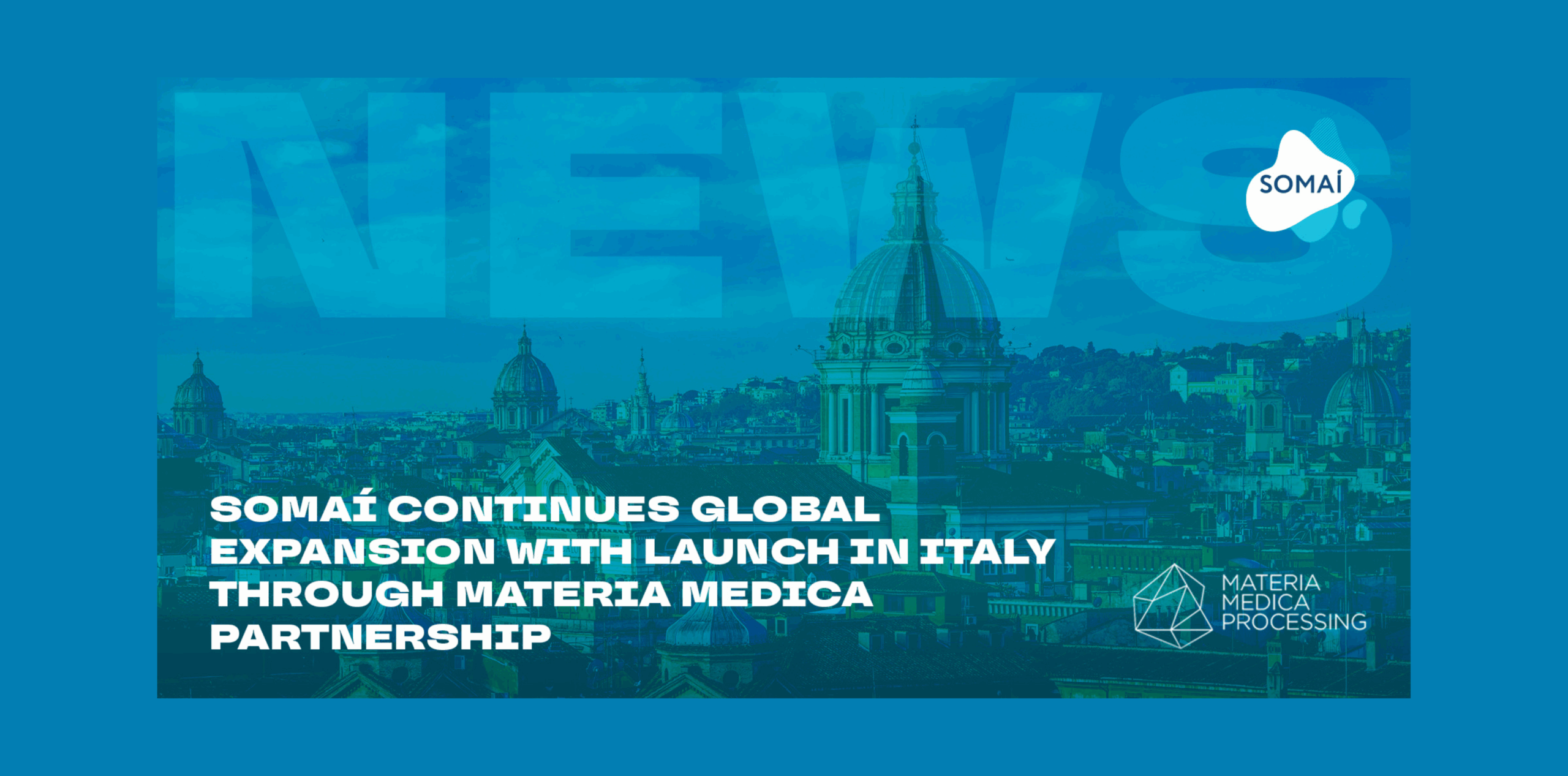 SOMAÍ Continues Global Expansion with Launch in Italy Through Materia Medica Partnership