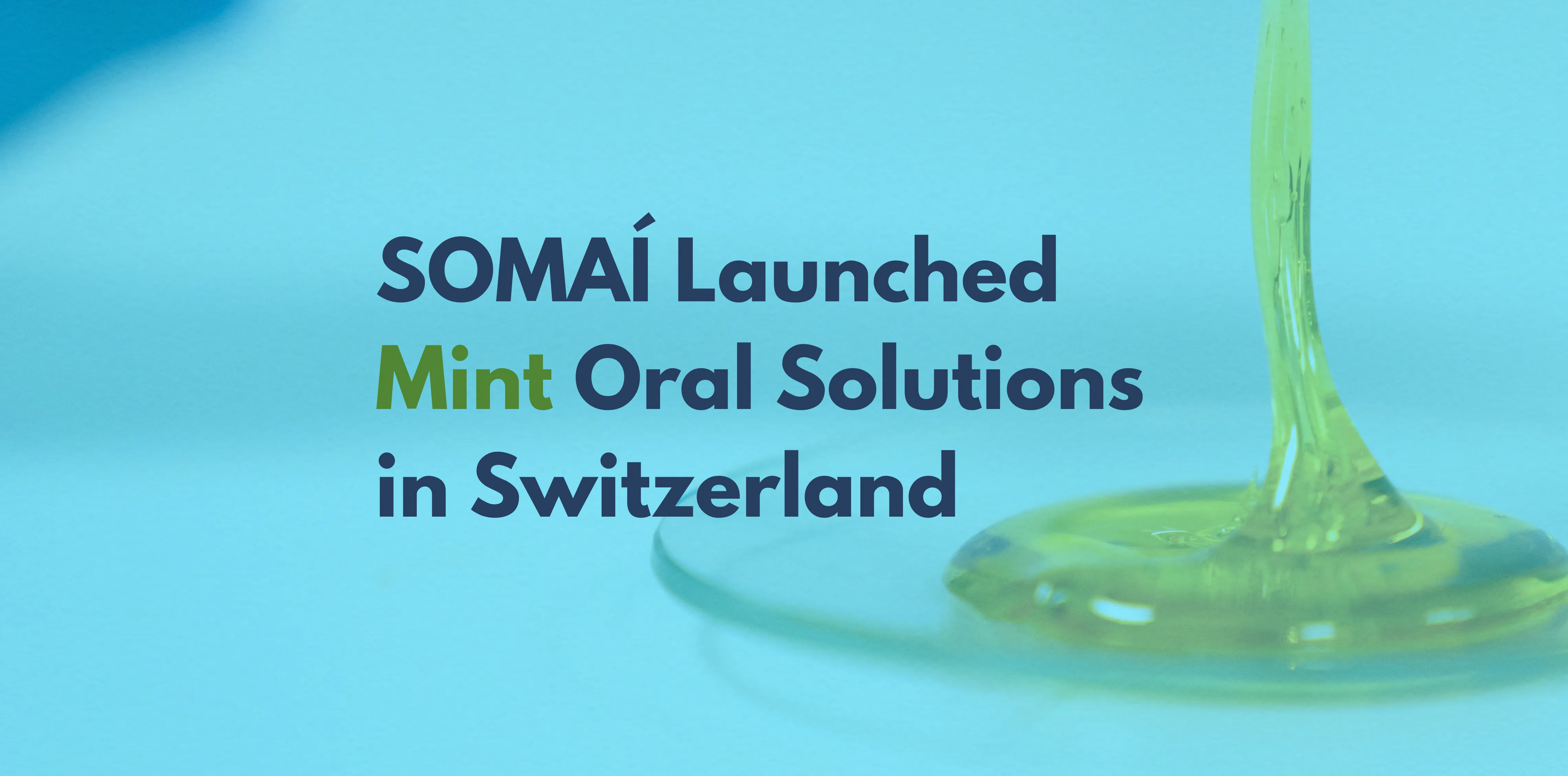 SOMAÍ Launched Mint Oral Solutions in Switzerland (1920 x 950 px) (1)